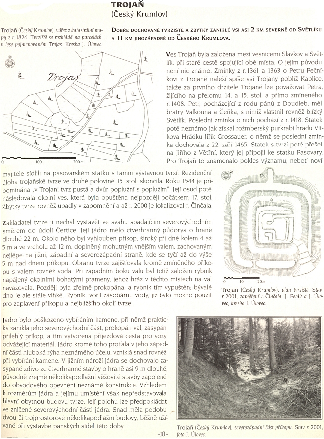 O Trojani píše takto v encyklopedii českých tvrzí Jiří Úlovec