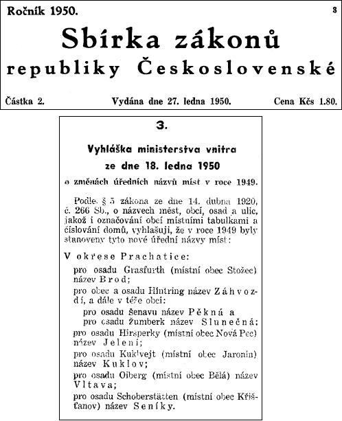 Jediným škrtem pera komunistického ministra vnitra zmizelo jméno Šenava z mapy (Profousova Místní jména v Čechách i ve vydání z roku 1957 uvádějí Šenavu i nadále a změnu neregistrují ani Svobodovy a Šmilauerovy Dodatky z roku 1960)