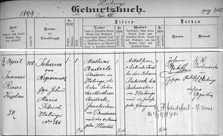 Podle záznamu v křestní matrice města Slavonic narodil se tu 3. dubna roku 1899 a byl tři dny nato pokřtěn Johann von Nepomuk Anderle - otec Mathias Anderle, sládek ve Slavonicích, byl synem Mathiase Anderleho staršího, majitele domu v Českých Budějovicích, a jeho ženy Anny, roz. Hladičové, matka Adolfina byla dcerou c.k. poštmistra ve Slavonicích Johanna Pabische a jeho ženy Josefy, roz. Ganguschové