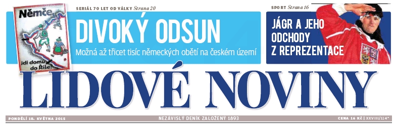 Historický plakát, provázející odsun německých obyvatel, na titulní straně renomovaného českého deníku v roce 2015