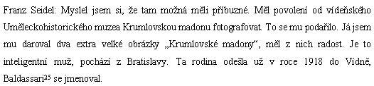 Pasáž z rozhovoru Dr. Othmara Hankeho s Franzem Seidelem dosvědčuje původ Baldassariových
z dnešní Bratislavy (do roku 1919 i slovensky Přešpurk či Prešporok)