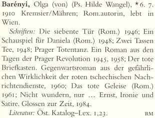 Heslo ve velkém německém literárním lexikonu z roku 1999 uvádí jen, že žije ve Vídni, nezmiňuje pak vůbec, že psala i česky