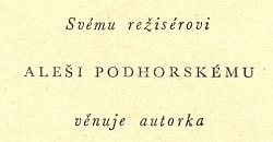 Obálka (1944, Českomoravský kompas) knižního vydání její hry Zámek Miyajima, její věnování, předmluva Fr. Götze a obrazový doprovod