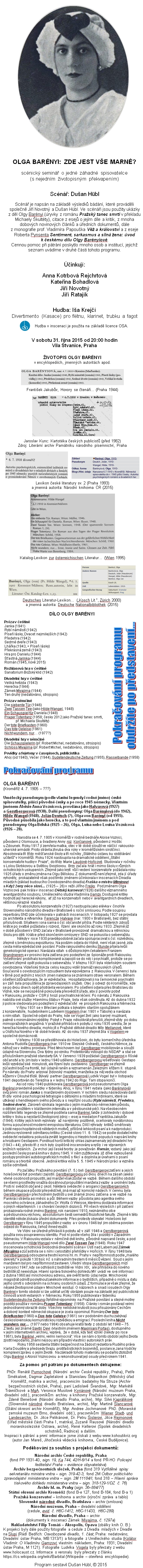 ... a slib byl dodržen: program večera odhaluje tajemství skutečné osoby,skrývající se pod pseudonymem Olgy Barényi