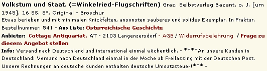 Tato rakouská antikvární nabídka dovozuje, že vydával ve Štýrském Hradci i kolem roku 1945 letáky s označením "Winkelried-Flugblätter", vyjadřující se k politickým otázkám
