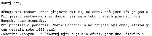 Z dopisu potomka rodu Bazzanellových pana Petra Paličky, díky jehož nevšední ochotě a zaujetí pro věc jsme získali data a podoby jeho předků