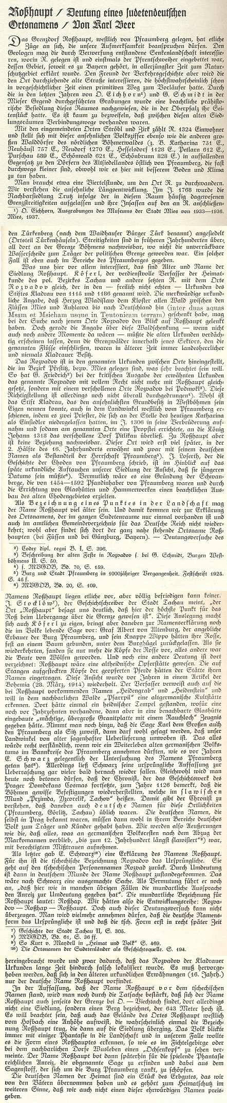 Jeho článek o významu místního jména Roßhaupt (dnešní Rozvadov) na stránkách časopisu Ackermann aus Böhmen na podzim osudného roku 1938, kde se dovolává i autorit, jakými jsou Josef Köferl či Josef Stocklöw (ps. Josef Walfried), oba i samostatně zastoupení na webových stranách Kohoutího kříže (třeba dodat, že Beerův výklad podporuje i Dr. Antonín Profous v díle Místní jména v Čechách)