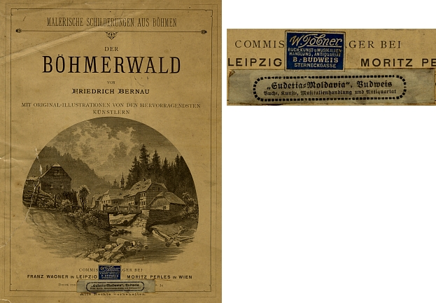 Obálka (1887) brožovaného vydání jeho díla o Šumavě se dvěma zajímavými českobudějovickými přelepkami komisních prodejů knihy v Lipsku a ve Vídni