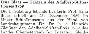 23. prosince roku 1969 převzala z rukou zemského hejtmana Heinricha Gleißnera cenu Adalberta Stiftera za literaturu, udělovanou spolkovou zemí Horní Rakousko