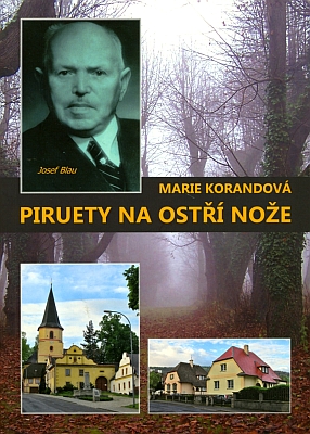 Obálka románu Marie Korandové "Piruety na ostří nože" (2016), který je mu věnován
a který vyšel nákladem nýrského Muzea Královského hvozdu