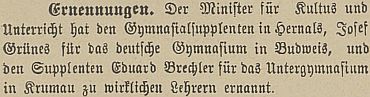 Takto oznamoval budějovický německý list v roce 1878 jeho jmenování na gymnázium v Českém Krumlově