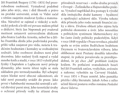 Jeho medailon doplňuje zprávu Ludmily Ourodové-Hronkové o obnově letního apartmá synova (byl jím Georg II. Johann Heinrich Buquoy (1814-1882/) na hradě Rožmberku, provedené v letech 2007-2010