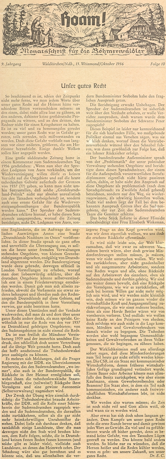 Jeho text "Naše dobré právo" z roku 1956 končí úvahou, že "čas není ještě zralý a Bůh sám ví, zda a kdy bude"