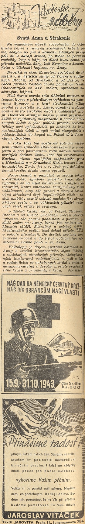 O poutním kostele sv. Anny u Kraselova, který ještě za druhé světové války dal opravit Karel, baron Dlauhoweský, majorátní pán v Němčicích a v Kraselově, na stránkách
protektorátního jihočeského listu