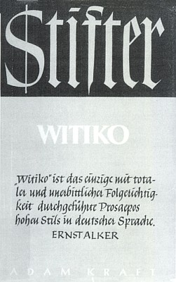 Obálka (1953) jednoho z vydání Stifterova románu Witiko, zde v nakladatelství Adam Kraft péčí Maxe Stefla a Wissenschaftliche Buchgesellschaft, zdobená citací slov Ernsta Alkera: "Vítek" je jediný prozaický epos vysokého slohu v německé řeči, provedený s tak naprostou a neúprosnou důsledností