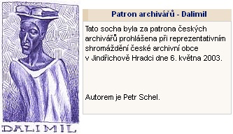 Českobudějovický sochař Petr Schel je autorem sochy fiktivního zatím Dalimila, který byl prohlášen patronem českých archivářů