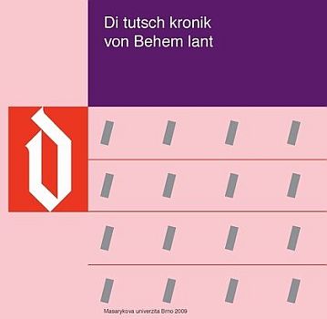 Obálka (2009) edice rýmovaného německého překladu Dalimilovy kroniky, kterou vydala Masarykova univerzita v Brně