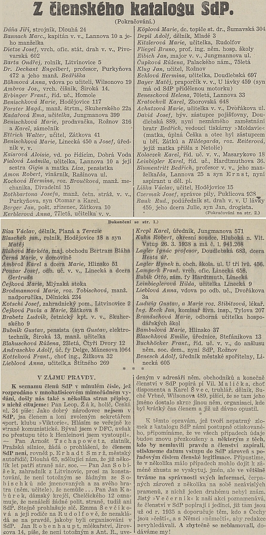 Na seznamu členů Henleinovy Sudetoněmecké strany, jednoho z několika těch, které v létě osudového roku 1938 zveřejnil list Českobudějovické noviny bez abecedního pořadí, figuruje tu Engelbert Dechant třeba vedle pozdějšího německého starosty "protektorátních" Budějovic "Bedřicha" Davida, jehož matka prý byla "úplná Češka", profesora "Bedřicha" Blumentritta a řídícího učitele v.v. "Frant." Buchhöckera