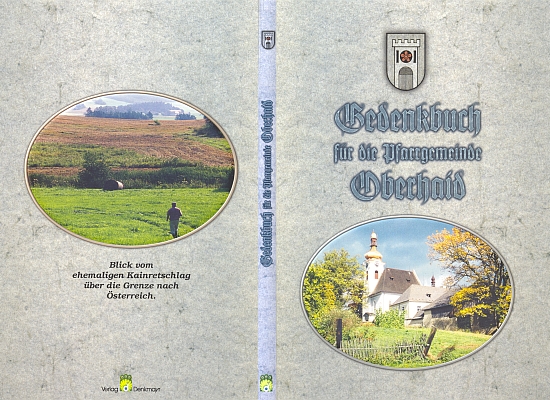 Obálka (1999) vlastním nákladem vydané "pamětní knihy farní obci Oberhaid"