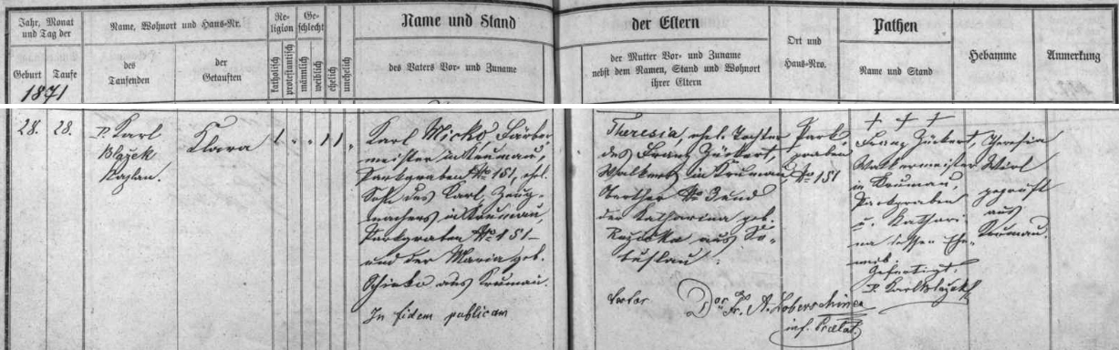 Záznam českokrumlovské křestní matriky o narození její matky, druhé otcovy ženy Klary, roz. Micko, dne 28. června roku 1871 (ještě téhož dne ji v kostele sv. Víta pokřtil kaplan Karel Blažek) na adrese Parkán (Parkgraben) čp. 151 v rodině barvířského mistra Karla Micko (syna zbrojíře na téže českokrumlovské adrese Karla Micko a Marie, roz. Schinko také z Českého Krumlova) a jeho ženy Theresie, dcery valcháře Franze Zückerta, bytem Český Krumlov, Horní brána čp. 3, a Kateřiny, roz. Růžičkové ze Soběslavi, kteří byli oba zároveň kmotry své novorozené vnučky