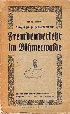 Obálka (1932) jeho knihy, kterou vydal vlastním nákladem a chtěl jí podnítit rozvoj cizineckého ruchu na Šumavě