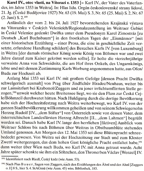 Německý obsah jeho českého článku o cestě Karla IV. v květnu roku 1353 z Prahy přes Weitru, Zwettl a Vídeň do Budína, kde měl svatbu s Annou Svídnickou, později matkou Václava IV., identifikuje Dwiřku jako autora