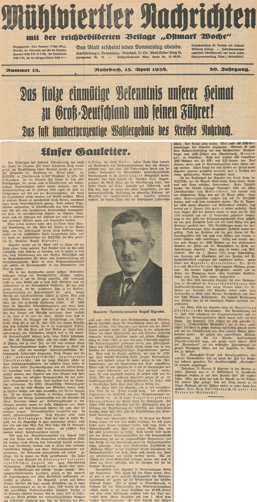 Oslavný životopis vyšel na stránkách listu ze "šumavského" Rohrbachu přesně měsíc po "anšlusu" Rakouska s údajně téměř stoprocentním souhlasem obyvatel