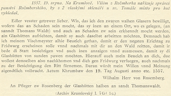 Už srpnem roku 1557 je datován německy psaný dopis Viléma z Rožmberka o vyhledání místa pro sklářskou huť ve "svatotomášském lese" ("an sanndt Thomans Waldt")