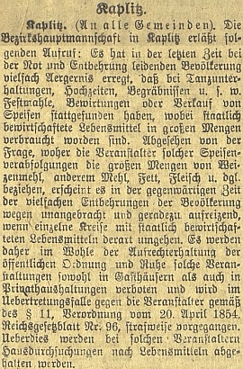 K uklidnění situace na Kaplicku směřoval zřejmě i tento výnos tamního okresního hejtmanství, zakazující v zimě 1919 na neurčito pořádání tanečních zábav, svateb, pohřbů a hostin veřejných i soukromých pro nemístné plýtvání potravinami