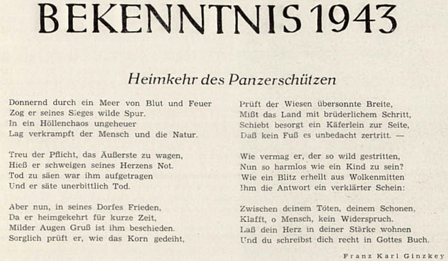 Jeho neskutečné "vyznání" z roku 1943 líčí tankové střelce wehrmachtu jako nevinné něžné děti, pokud se právě vítězně neřítí mořem krve a ohně