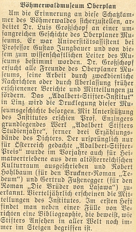 O jeho úmyslu vydat dějiny Šumavského muzea v Horní Plané a o práci lineckého Institutu Adalberta Stiftera psal v roce 1952 krajanský měsíčník včetně informace o prvých nositelích literární ceny, jimiž se stali Robert Hohlbaum a Gertrud Fusseneggerová