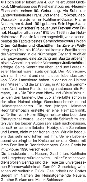 Pozdrav k jeho devadesátinám, pod nímž je podepsán Günther Burkon, v krajanském měsíčníku zvlášť vyzdvihuje i jeho literární činnost