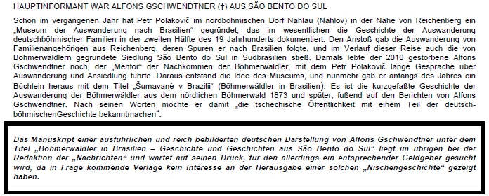 Zpráva v krajanském periodiku o jeho podílu na vzniku publikace o Šumavanech v Brazílii, ze které jsme se dozvěděli i o roce jeho úmrtí (viz i Martin Zipperer)