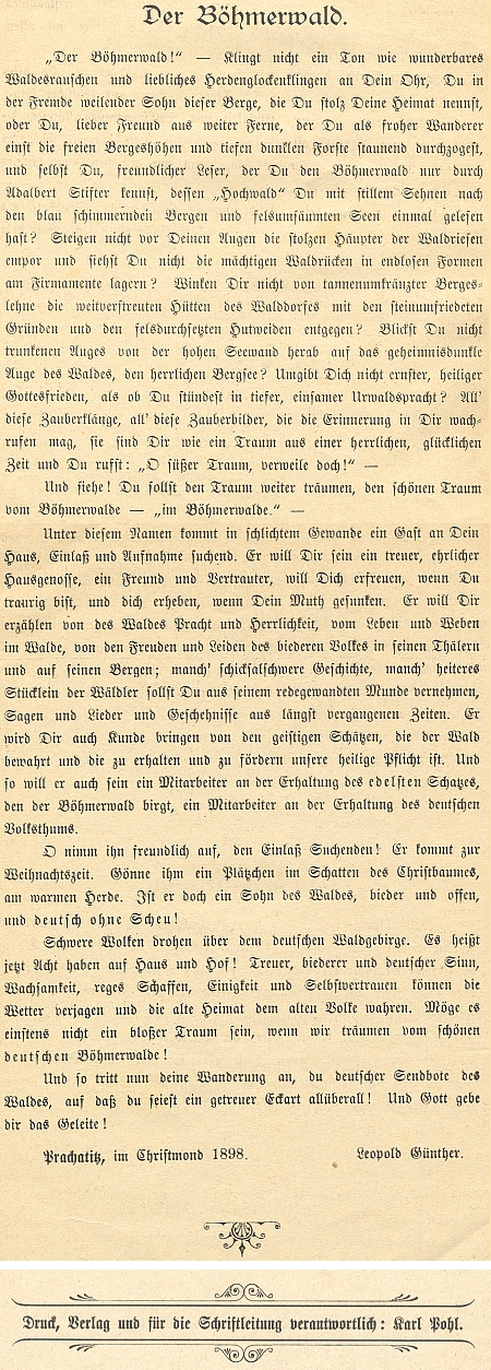 Tímto svým textem uvedl první číslo časopisu "Der Böhmerwald", za jehož tisk, náklad a redakci
odpovídal v roce 1899 Karl Pohl v Prachaticích