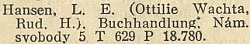 Záznam firmy v Adresáři republiky Československé z roku 1931 uvádí už jméno Rudolfa Hansena až za jménem Ottilie Wachta