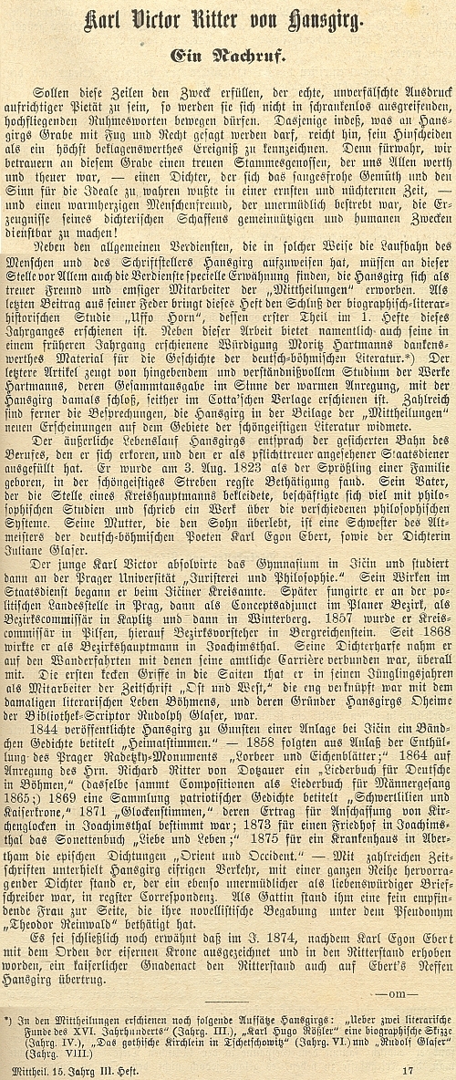 Nekrolog podepsaný šifrou -om- v závěru připomíná, že v roce 1874 bylo povýšení Karla Egona Eberta do rytířského stavu přeneseno "milostivým aktem" také na jeho synovce Viktora Hansgirga, který od té doby psal své příjmení "von Hansgirg"
