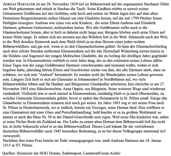 Tento podrobný životopis Hartauerův uvádí jako místo narození Stašskou Huť, zatímco v matrice se uvádí Stachy čp. 1, a mnohé prameny dokonce mylně kladou rodiště na Zlatou Studnu