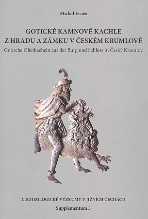 Obálka (2008) podrobné zprávy o gotických kamnových kachlích, nalezených v listopadu roku 1918 na českokrumlovském zámku (Jihočeské muzeum v Českých Budějovicích a Archeologický ústav AV ČR v Praze