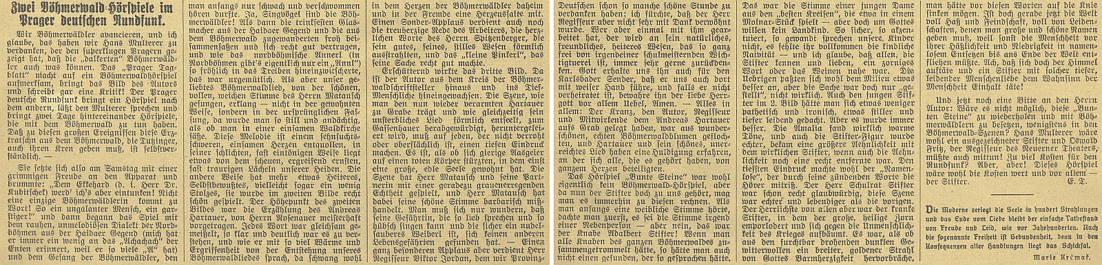 Takto se o Kubitschekově rozhlasové hře vyjádřila na stránkách českobudějovického německého listu Ernestine Tutzingerová brzy po uvedení