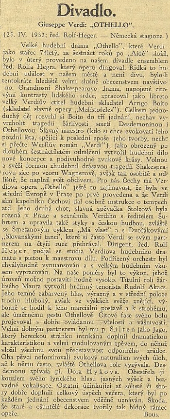 Místní hudební událostí se stalo jeho provedení Verdiho opery "Othello" (článek odkazuje k románu "Verdi" Franze Werfela)