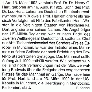 Nekrolog jeho syna prof. Dr. Henryho O. Harta v krajanském měsíčníku napsal Eduard Kneissl, i se zmínkou o památníku na místě zničené českobudějovické synagogy, jehož byl Hart iniciátorem