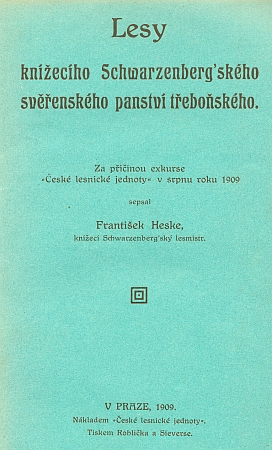 Obálky (1909) německého a českého vydání jeho práce o lesích třeboňského panství schwarzenberského