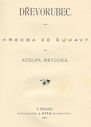 Titulní list a úvodní verše jeho sbírky "Dřevorubec" (1882) s oslavou Šumavy