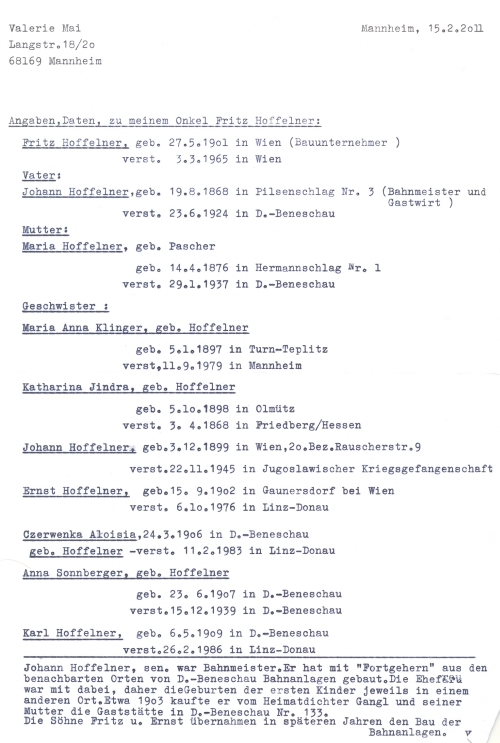 Paní Valerie Maiová mi o svém strýci poslala i tato data jeho rodičů a sourozenců, rovněž s poznámkou, že Fritzův otec koupil někdy kolem roku 1903 od Josefa Gangla hostinec v Německém Benešově čp. 133