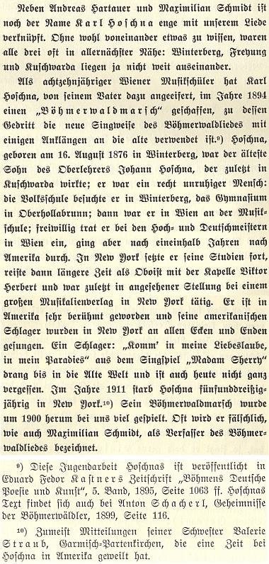 Zajímavé informace o něm zařadil Rudolf Kubitschek i na základě vzpomínek Hoschnovy sestry Valerie do své brožury o Hartauerově šumavské hymně