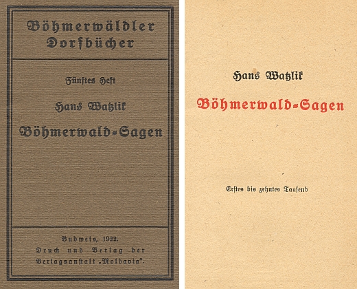 Obálka (1922) a titulní list prvního, českobudějovického vydání v nakladatelství "Moldavia" Watzlikových Šumavských pověstí, z nichž je text oné o pohřbení zaživa přejat