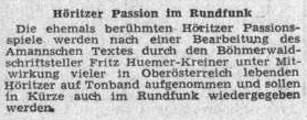 V lednu 1954 se na stránkách ústředního listu vyhnaných krajanů objevila zpráva o tom, že jeho zpracování Ammannova textu hořických pašijových her bude uvedeno rozhlasem