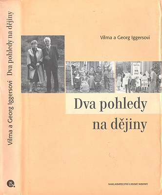 Obálka (2002) knihy manželů Iggersových z nakladatelství Lidové noviny: na snímcích Vilma a Georg Iggersovi v roce 1993, Vilmini prarodiče Emanuel a Amálie Popperovi (v první řadě skupinového snímku) v Rojkovicích někdy kolem roku 1900 a Iggersových syn Daniel s transparentem při kampani proti vietnamské válce v New Orleans buď roku 1962 nebo 1963