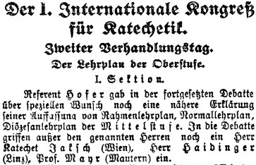 Tady vidíme jeho jméno mezi účastníky debaty I. mezinárodního kongresu pro katechetiku ve Vídni počátkem září 1912