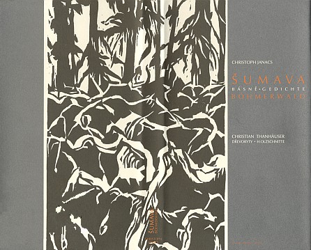 ... a obálka jejího dvojjazyčného vydání (2004) v nakladatelství Srdce Vltavy v Horní Plané s českými překlady Josefa Hrubého a dřevoryty Christiana Thanhäusera